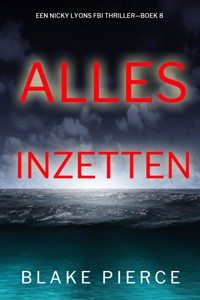 Alles Inzetten (Een Nicky Lyons FBI Thriller—Boek 8) - Blake Pierce - ebook