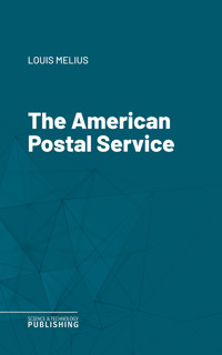 The American Postal Service - Melius - ebook