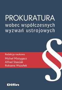 Prokuratura wobec współczesnych wyzwań ustrojowych -  - książka