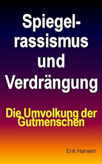 Spiegelrassismus und Verdrängung - Erik Hansen - ebook