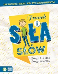 Franek i siła słów - Świerżewska Ewa, Świerżewski Łukasz - książka