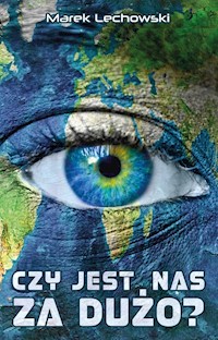 Czy jest nas za dużó? - Lechowski Marek - książka
