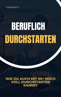 Beruflich durchstarten - Fabienne P. - ebook