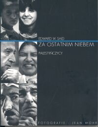 Za ostatnim niebem Palestyńczycy - Said Edward W. - książka