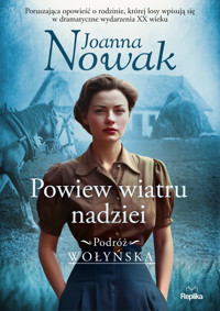 Powiew wiatru nadziei. Podróż wołyńska. Tom 5 - Joanna Nowak - książka