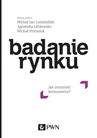 Badanie rynku - Lutostański Michał Jan, Łebkowska Agnieszka, Protasiuk Michał - książka