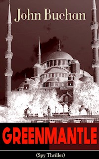 GREENMANTLE (Spy Thriller) - John Buchan - ebook