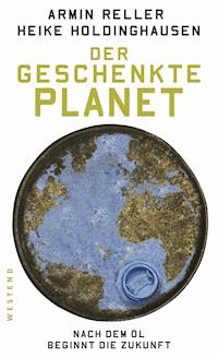 Der geschenkte Planet - Armin Reller - ebook