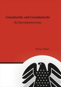 Grundrechte und Grundunrecht - Werner Mäder - ebook