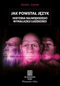 Jak powstał język - L. Everett Daniel - książka