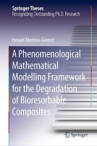 A Phenomenological Mathematical Modelling Framework for the Degradation of Bioresorbable Composites - Ismael Moreno-Gomez - ebook