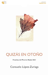 Quizás en otoño - Consuelo López-Zuriaga - ebook