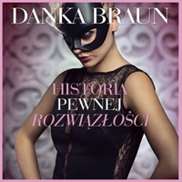 Historia pewnej rozwiązłości - Braun Danka - ebook + audiobook + książka