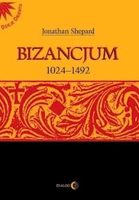 Bizancjum 1024-1492 - Jonathan Shepard - ebook