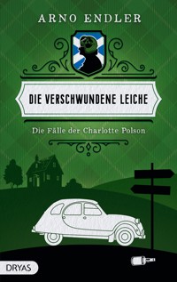 Die verschwundene Leiche -  Arno Endler - ebook
