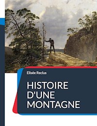 Histoire d'une Montagne - Elisee Reclus - ebook