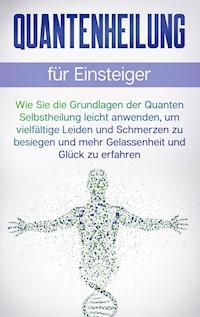 Quantenheilung für Einsteiger - Clemens Neumann - ebook