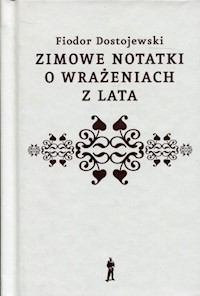Zimowe notatki o wrażeniach z lata - Fiodor Dostojewski - ebook + książka