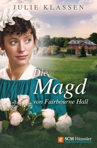 Die Magd von Fairbourne Hall - Julie Klassen - ebook