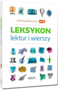 Leksykon lektur i wierszy Szkoła podstawowa Klasy 4-6 -  - książka
