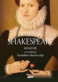 Komedie w przekładzie Stanisława Barańczaka - William Shakespeare - książka