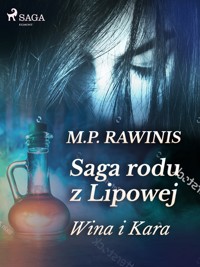 Saga rodu z Lipowej. Saga rodu z Lipowej 8: Wina i kara - Marian Piotr Rawinis - ebook + audiobook