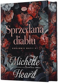 Sprzedana diabłu. Królowie mafii #1 - Michelle Heard - ebook
