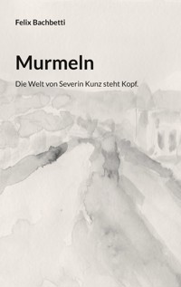 Murmeln - Felix Bachbetti - ebook