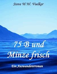 75 B und Minze frisch - Stefan Voelker - ebook