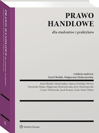 Prawo handlowe dla studentów i praktyków - Jerzy Andrzej Modrzejewski, Jacek Krauss, Marta Litwińska-Werner, Małgorzata Modrzejewska, Józef Okolski , Dominika Opalska, Marek SafJan, Anne-Marie Weber, Anne-Marie Weber, Cezary Wiśniewski - książka