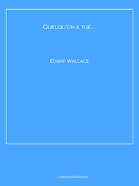 Quelqu'un a tué... - Edgar Wallace - ebook