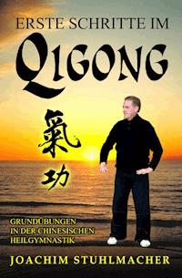 Erste Schritte im Qigong - Joachim Stuhlmacher - ebook