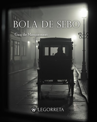La bola de sebo - Guy de Maupassant - ebook