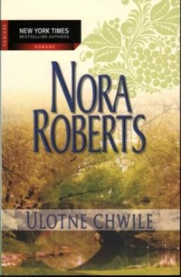 Ulotne chwile - Nora Roberts - ebook