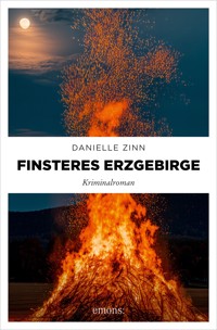 Finsteres Erzgebirge - Danielle Zinn - ebook