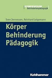 Körper - Behinderung - Pädagogik - Sven Jennessen - ebook