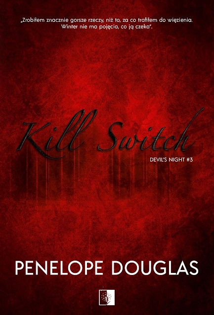 Kill Switch. Seria Devil`s Night. Tom 3 - Penelope Douglas - książka