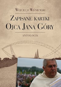 Zapisane kartki ojca Jana Góry - Wiśniewski Wojciech - książka