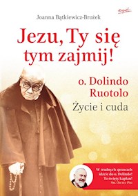 Jezu, Ty się tym zajmij! - Joanna Bątkiewicz-Brożek - książka