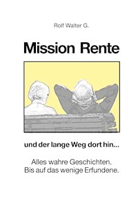 Mission Rente - Rolf Walter G. - ebook