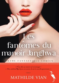 Les Fantômes du manoir Janghwa - Mathilde Vian - ebook