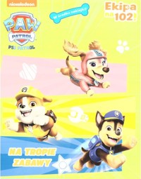 Psi Patrol. Ekipa na 102! - zbiorowa praca - książka