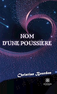 Nom d’une poussière - Christian Bourdon - ebook