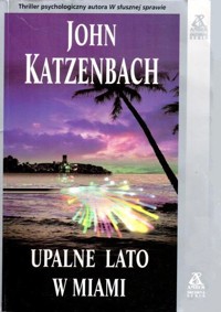 Upalne lato w Miami - John Katzenbach - ebook