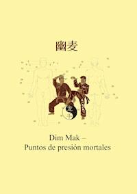 Dim Mak – Puntos de presión mortales - Christian Fruth - ebook