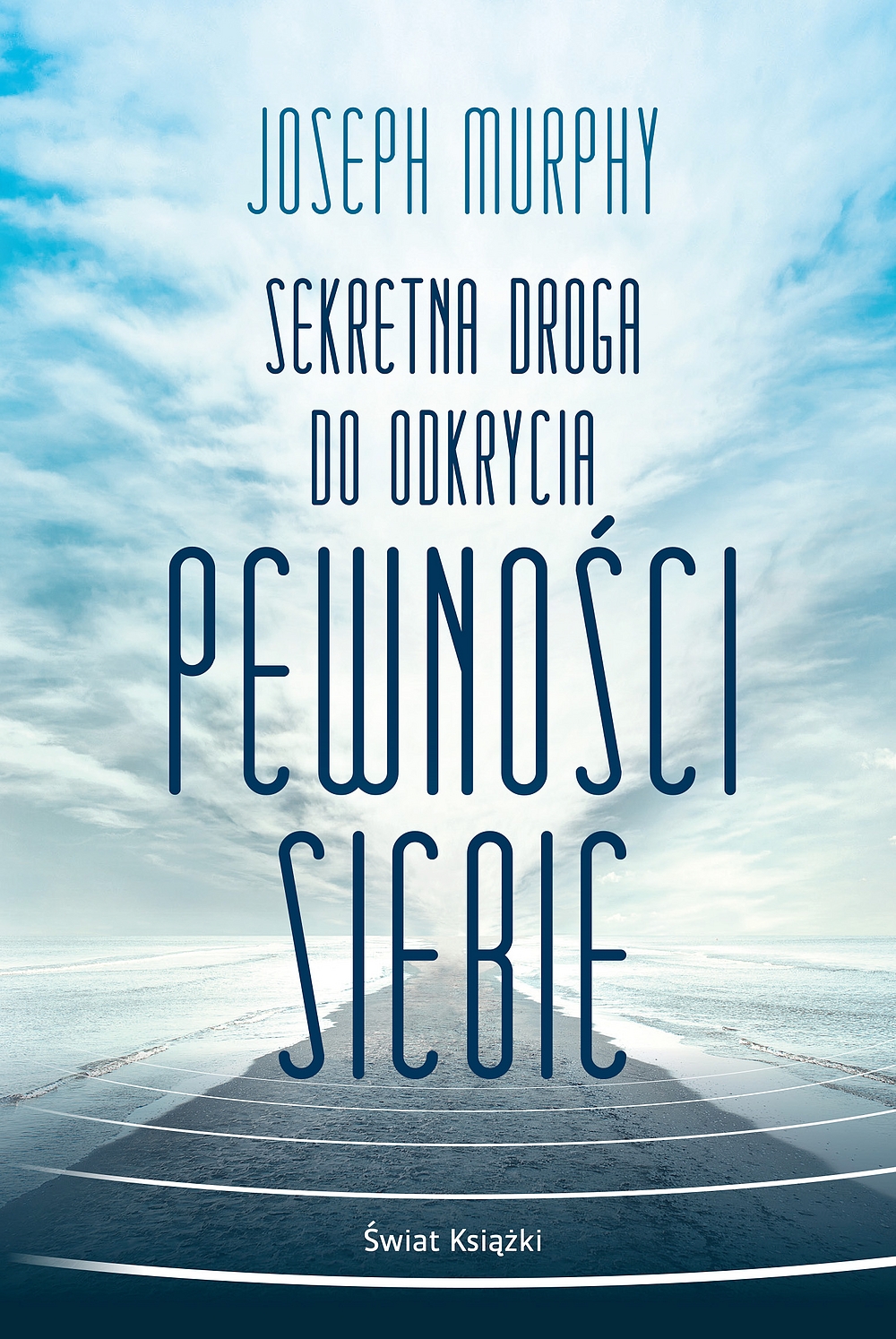 Sekretna droga do odkrycia pewności siebie - Murphy Joseph - książka