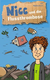 Nicc und die Flussthrombose - Nadine Koch - ebook