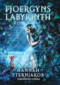 Fjoergyns Labyrinth - Hannah Sternjakob - ebook