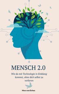 Mensch 2.0 - Mara von Eichen - ebook