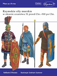 Rzymskie siły morskie w okresie cesarstwa 31 przed Chr. - 500 po Chr. - DAmato Raffaele - książka